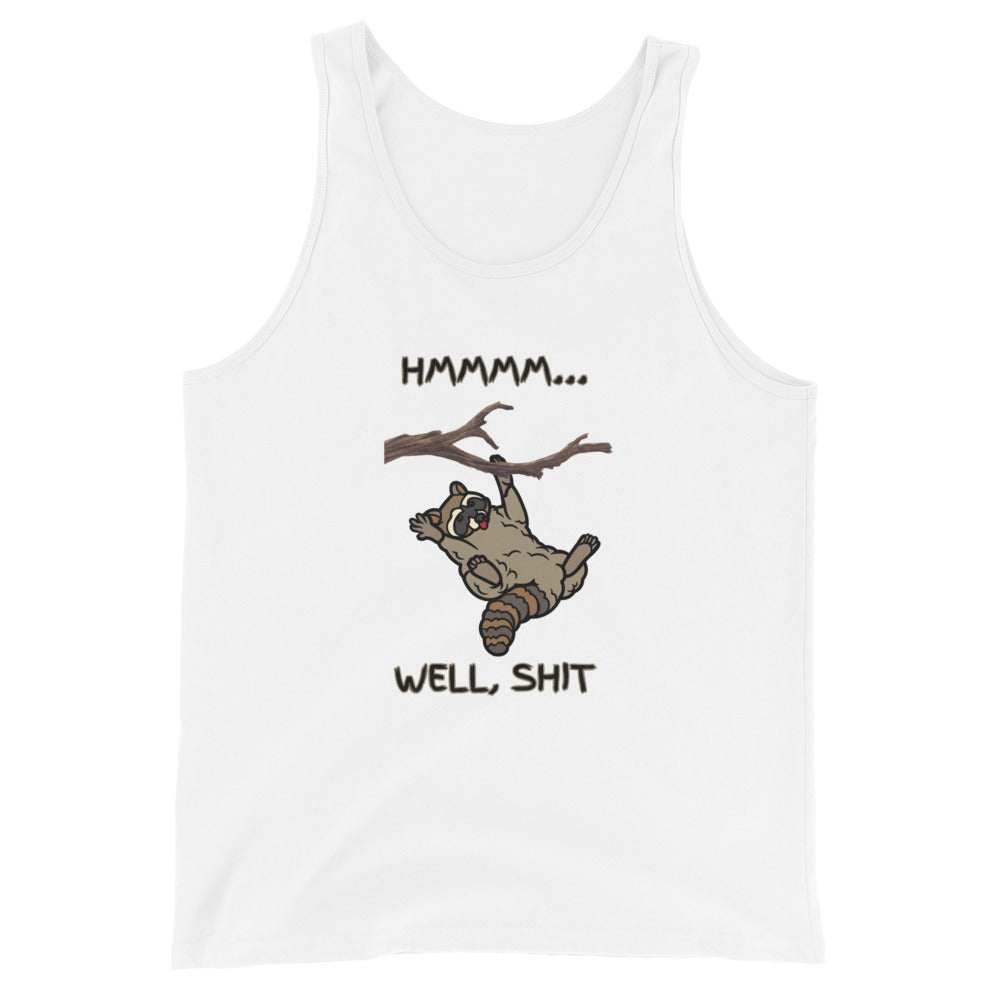 Hmmmm...Well Sh*t Tank Top