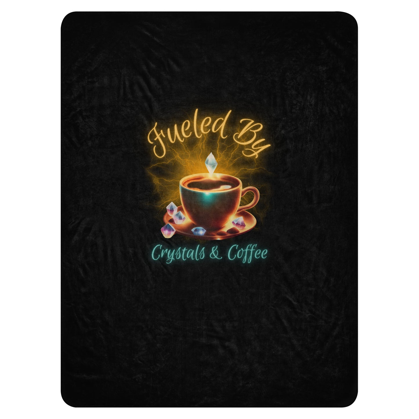 Fueled By Crystals & Coffee Sherpa blanket