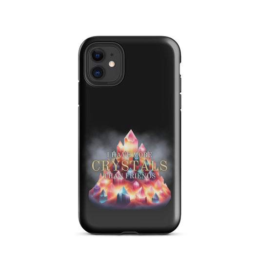 I Have More Crystals Than Friends Tough Case for iPhone®
