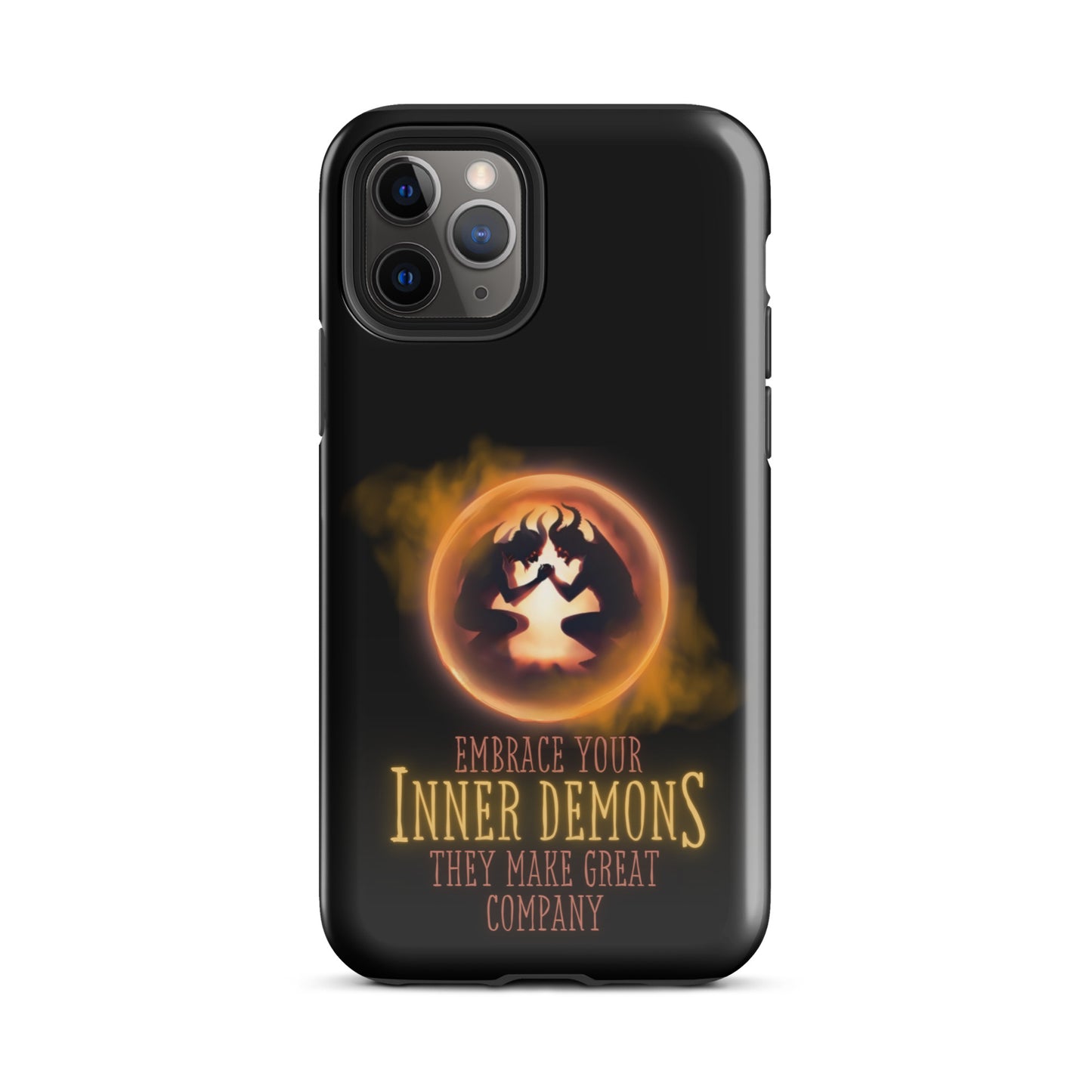 Embrace Your Inner Demons They Make Great Company Tough Case for iPhone®