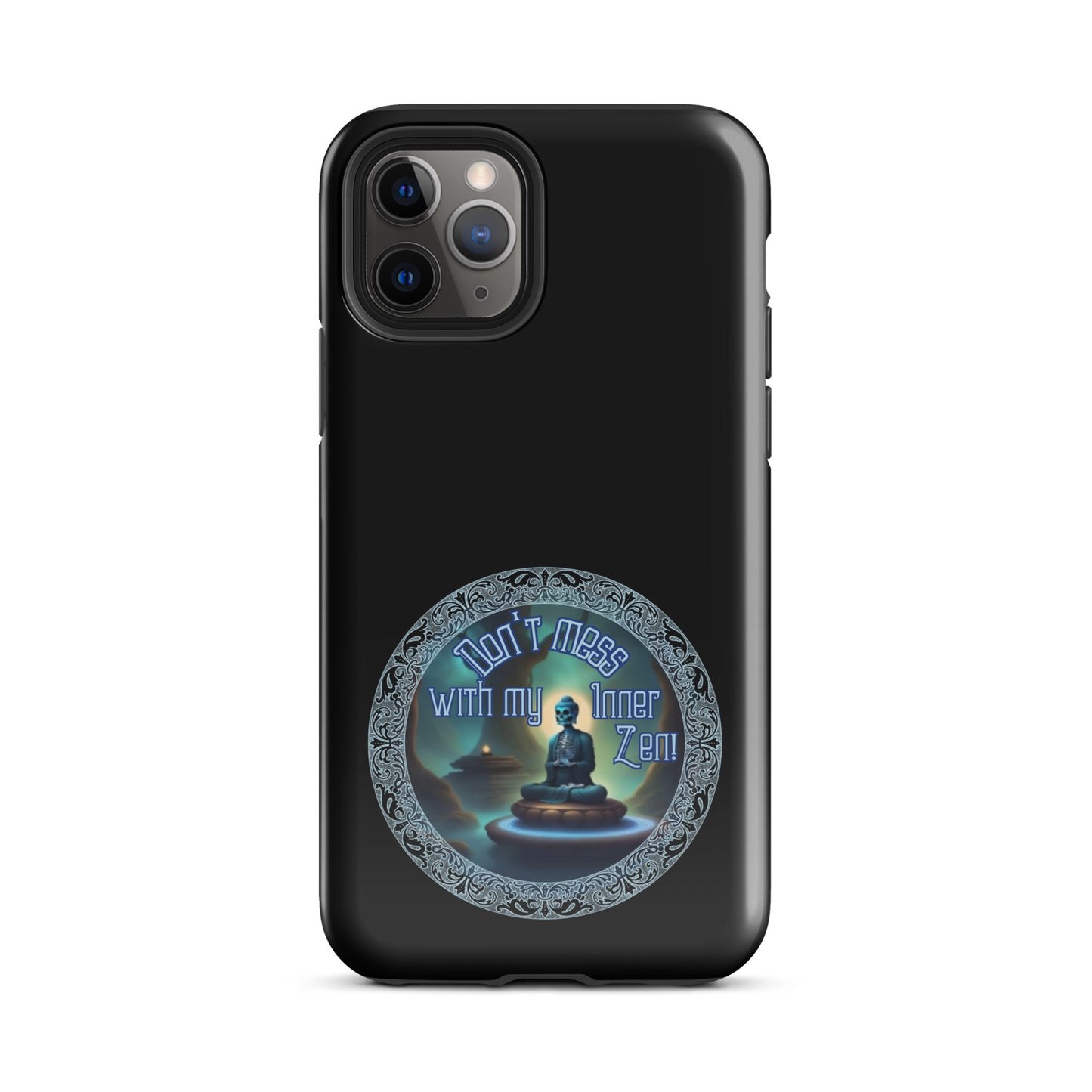 Don’t Mess With My Inner Zen Tough Case for iPhone®