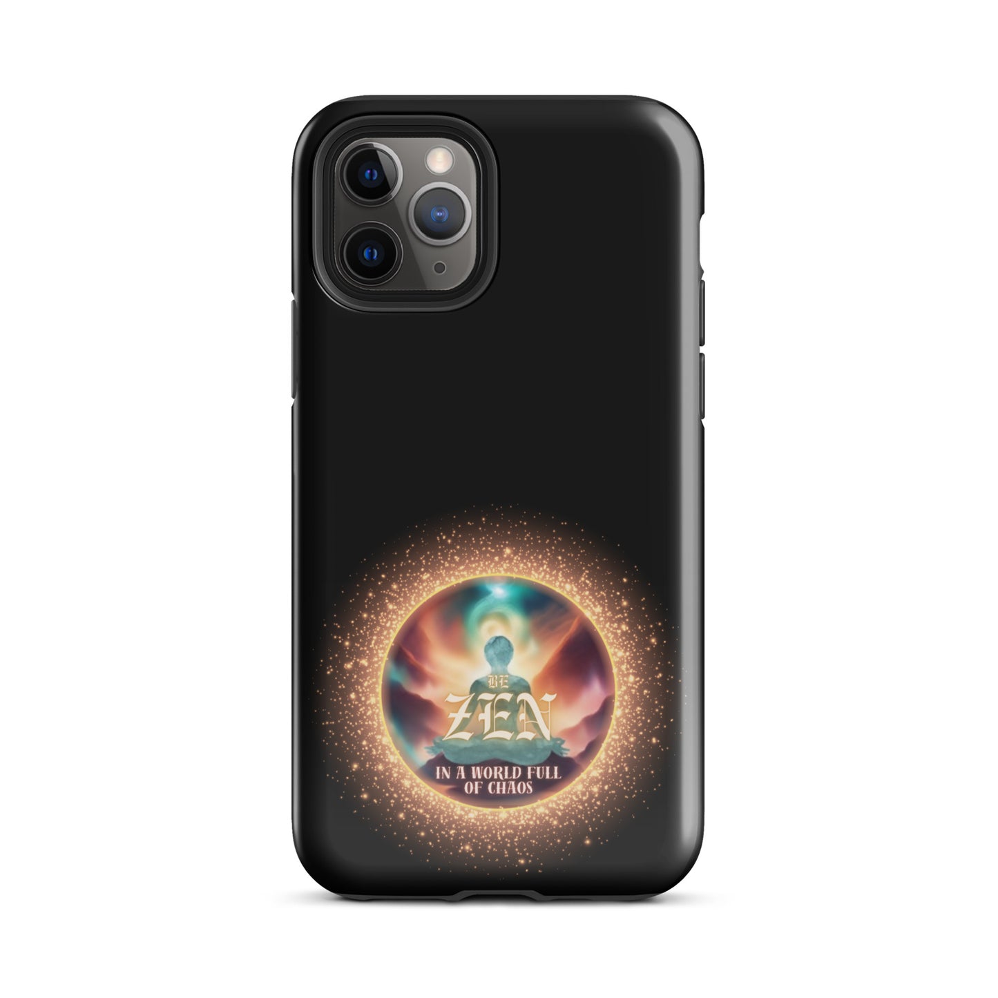 Be Zen In A World Full Of Chaos Tough Case for iPhone®