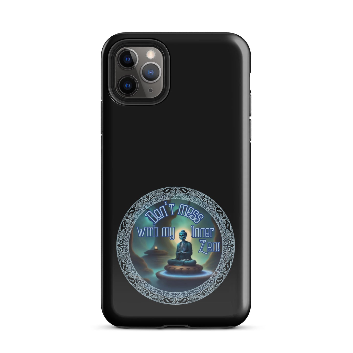 Don’t Mess With My Inner Zen Tough Case for iPhone®