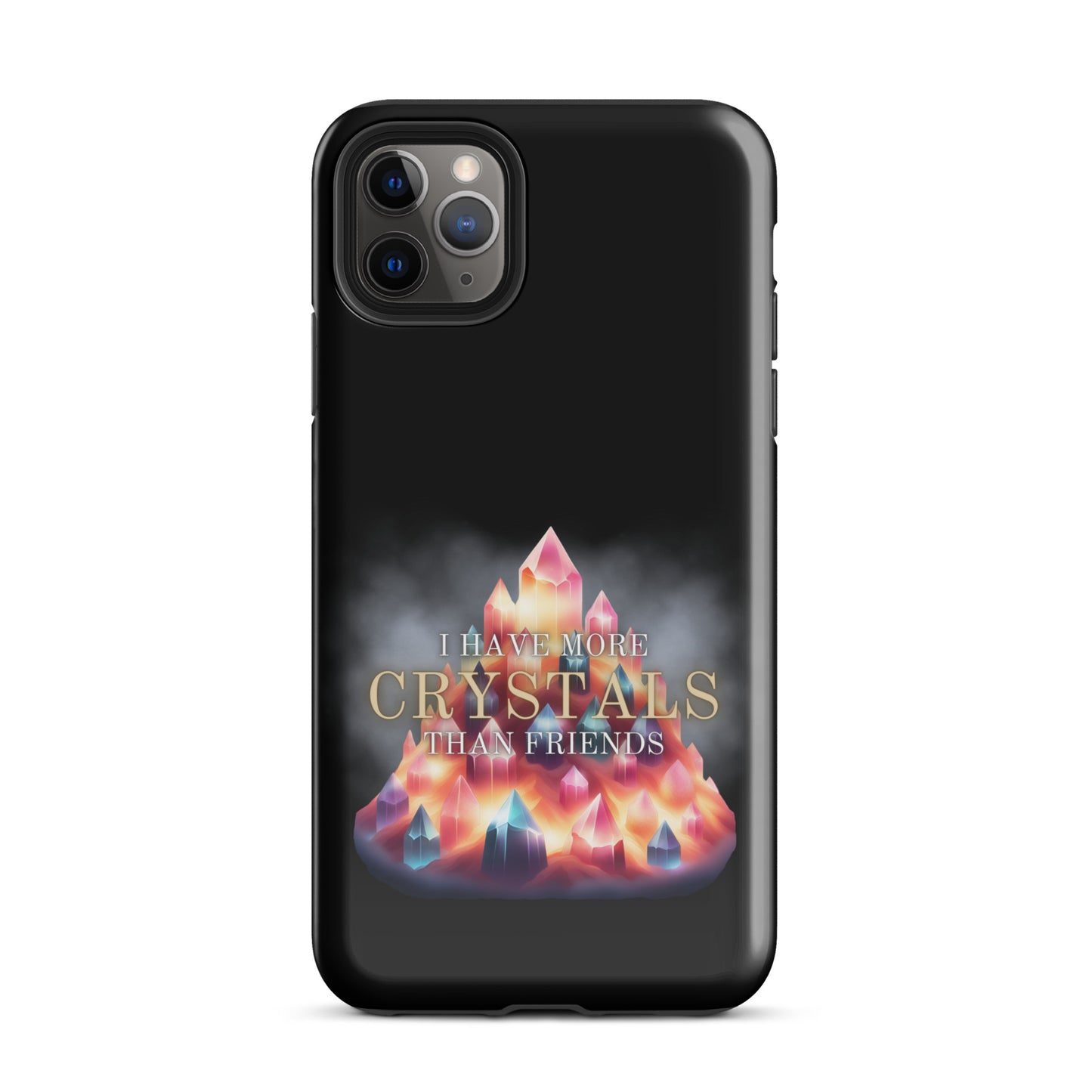 I Have More Crystals Than Friends Tough Case for iPhone®