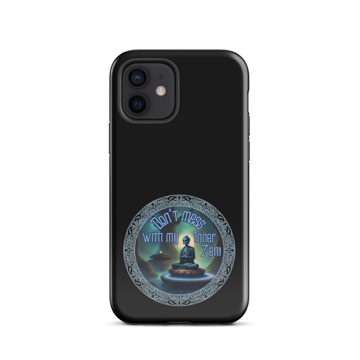 Don’t Mess With My Inner Zen Tough Case for iPhone®