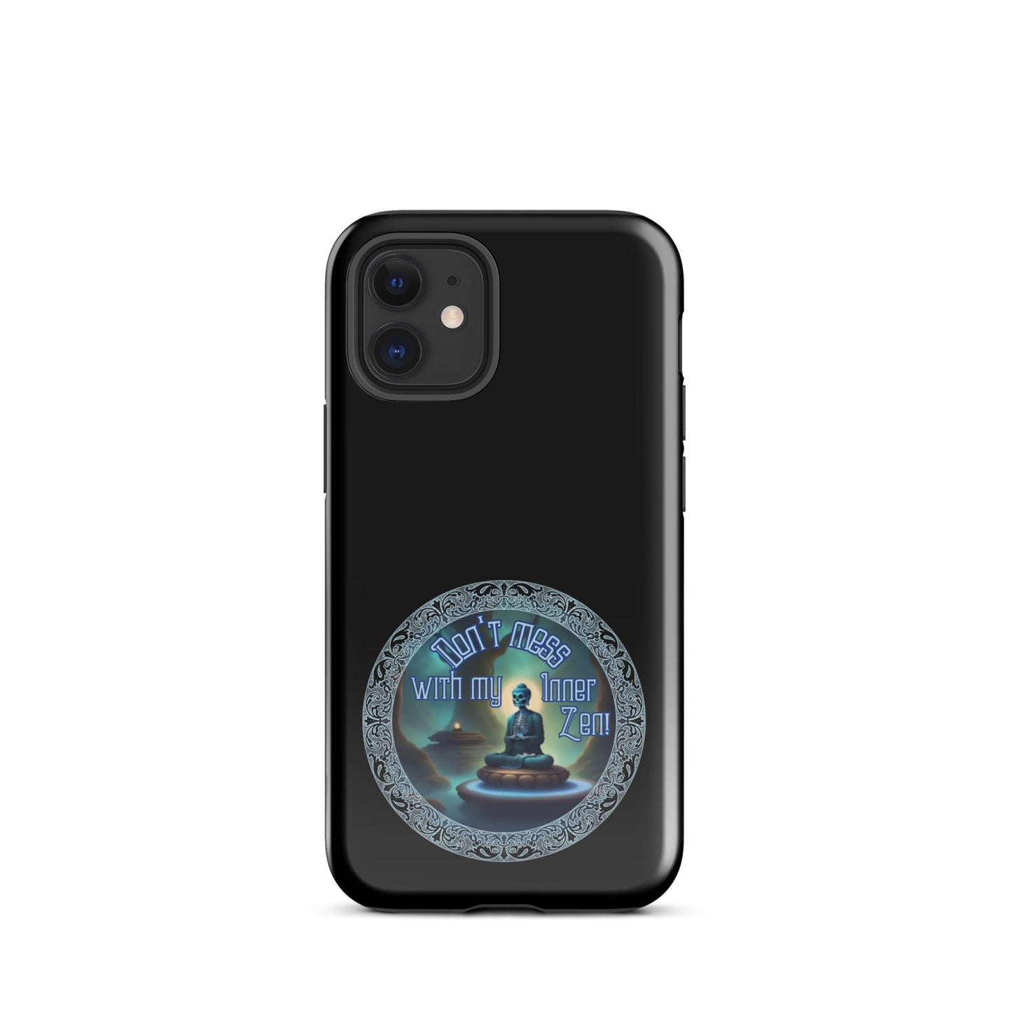 Don’t Mess With My Inner Zen Tough Case for iPhone®