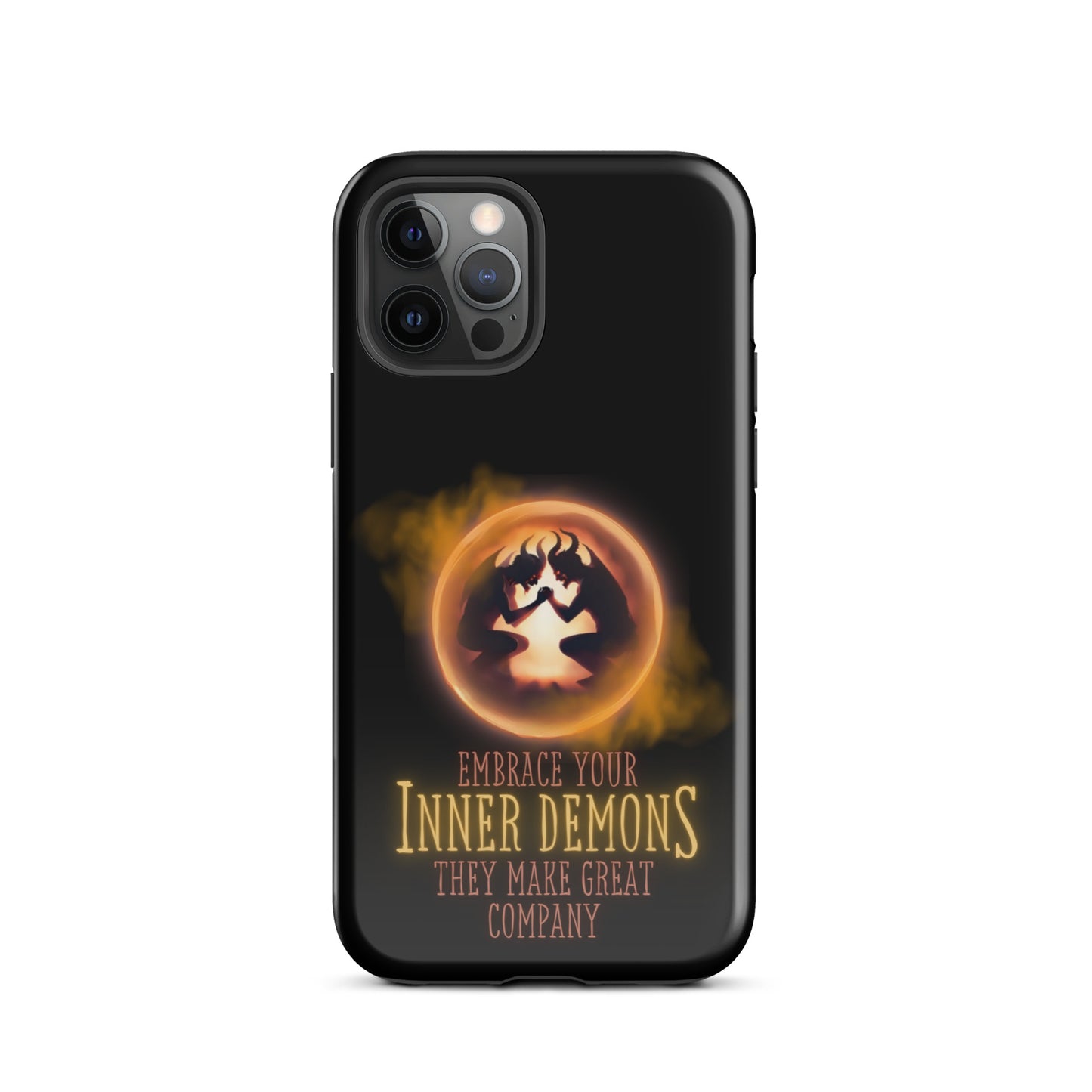 Embrace Your Inner Demons They Make Great Company Tough Case for iPhone®