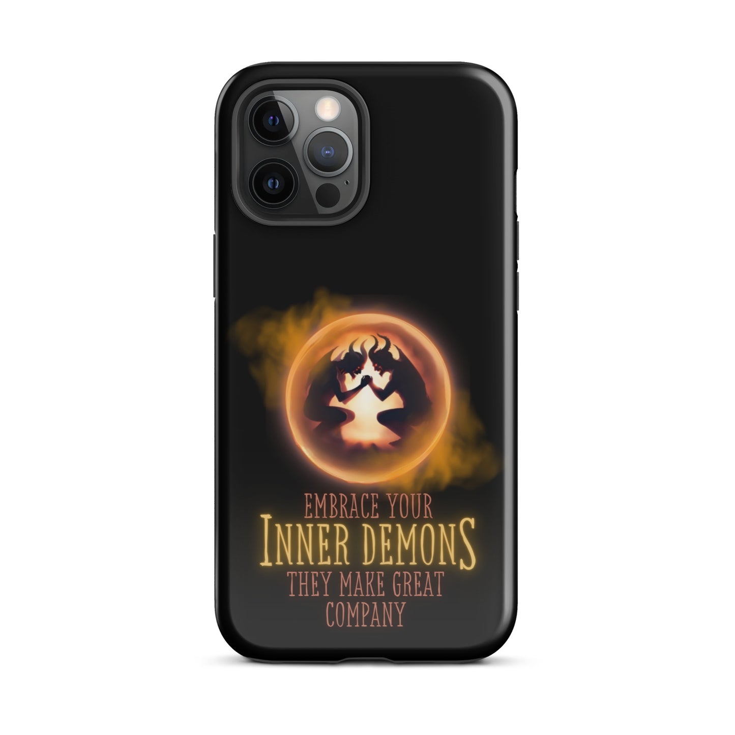 Embrace Your Inner Demons They Make Great Company Tough Case for iPhone®