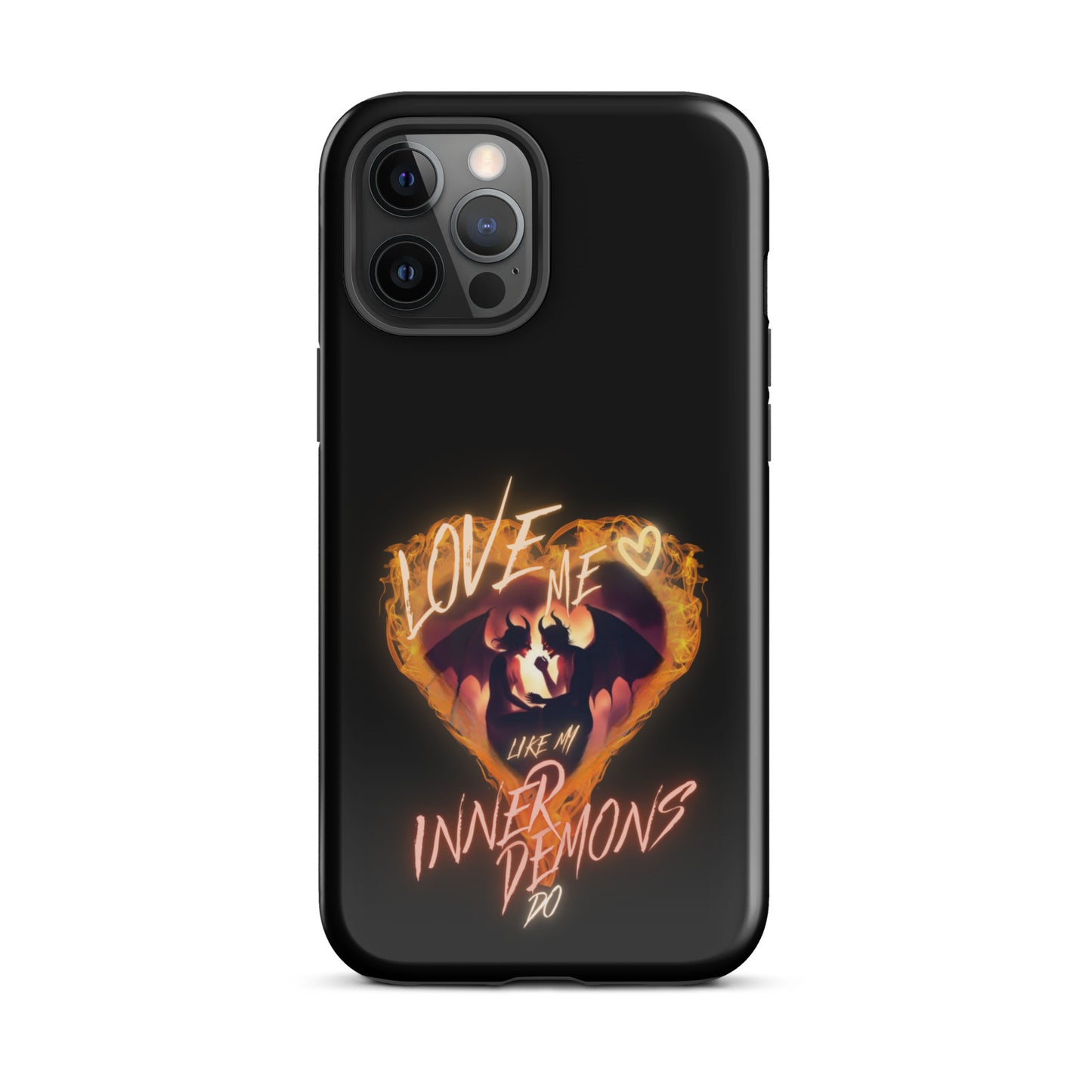 Love Me Like My Inner Demons Do Tough Case for iPhone®