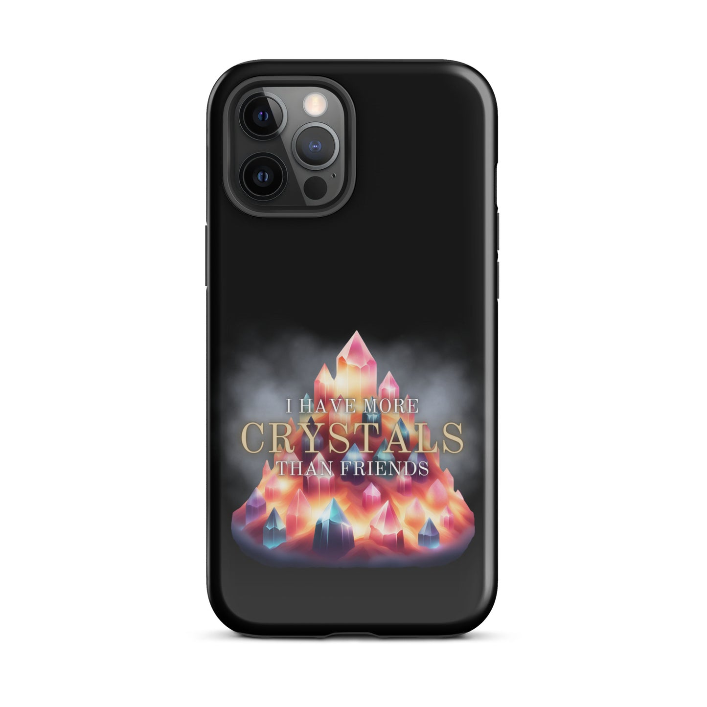 I Have More Crystals Than Friends Tough Case for iPhone®