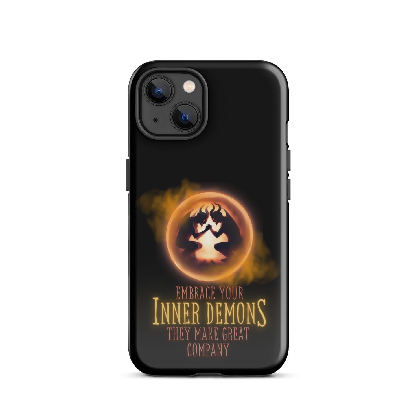 Embrace Your Inner Demons They Make Great Company Tough Case for iPhone®