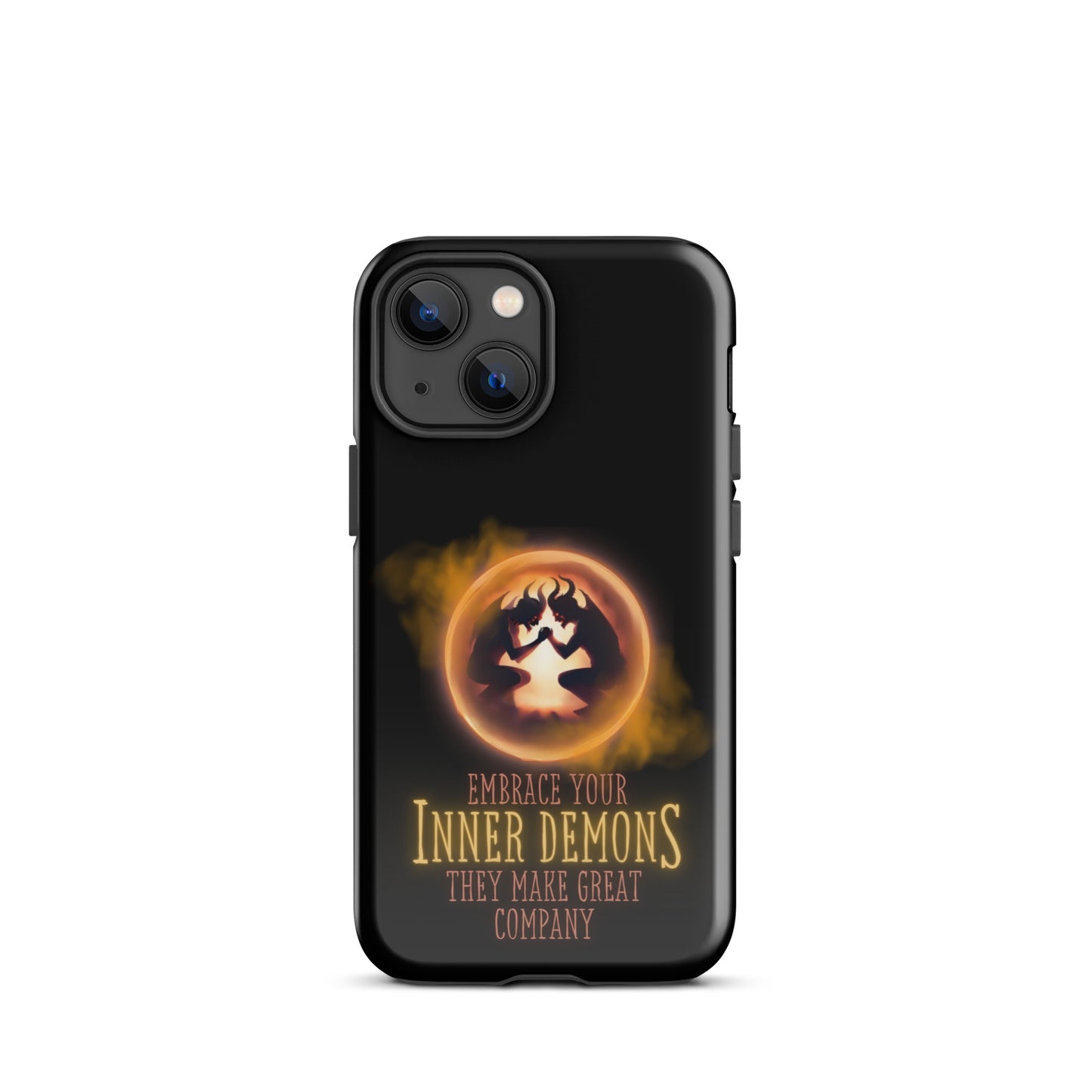 Embrace Your Inner Demons They Make Great Company Tough Case for iPhone®