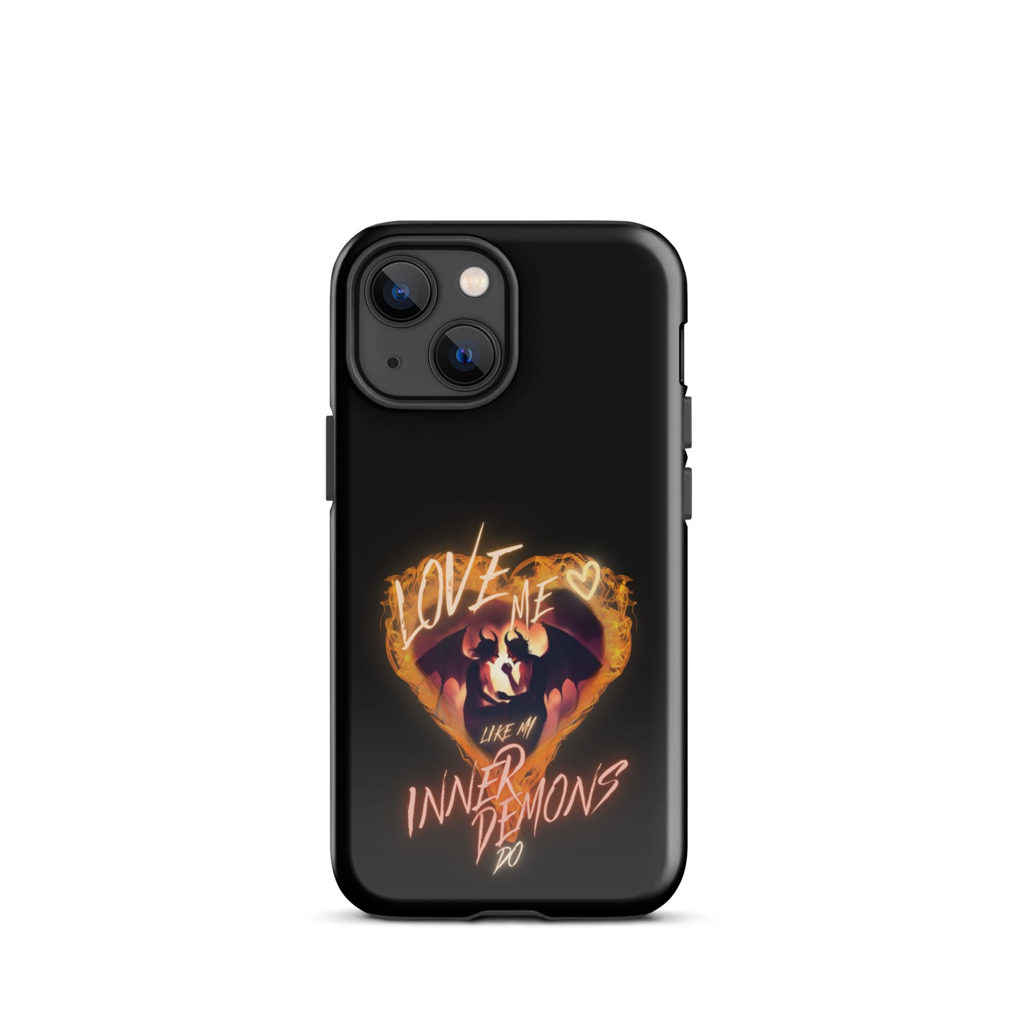 Love Me Like My Inner Demons Do Tough Case for iPhone®