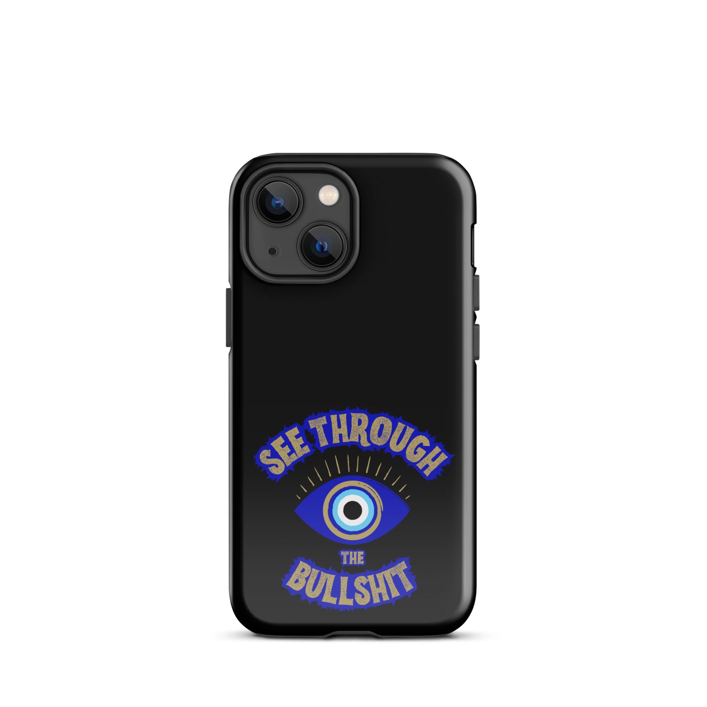 See Through The Bullshit Tough Case for iPhone®