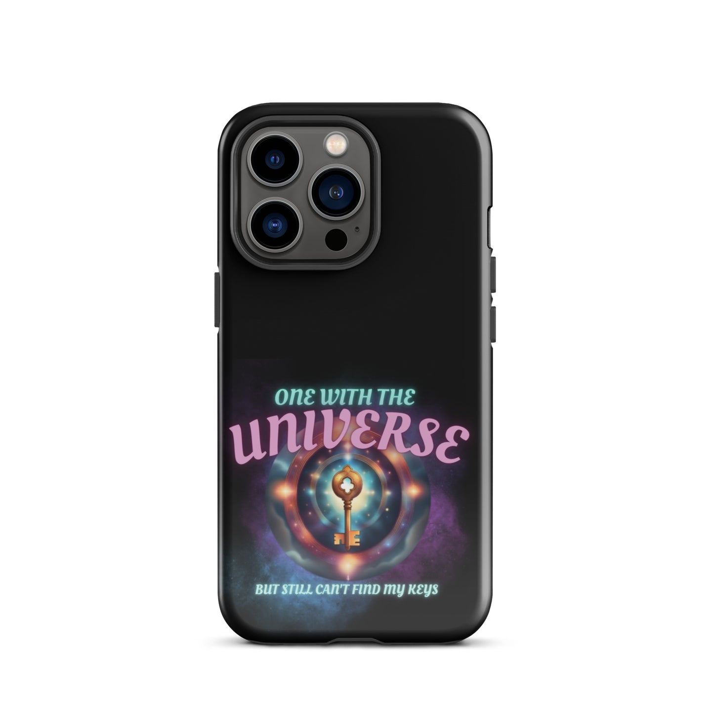 One With The Universe But Still Can’t Find My Keys Tough Case for iPhone®