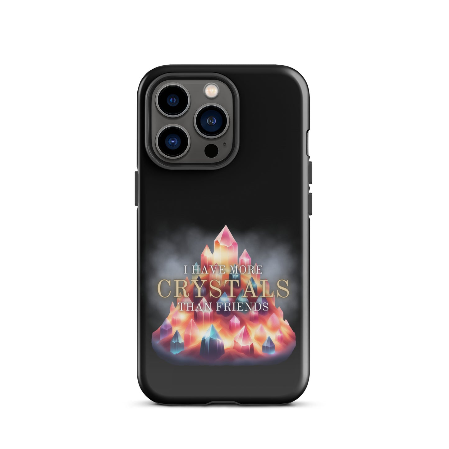 I Have More Crystals Than Friends Tough Case for iPhone®