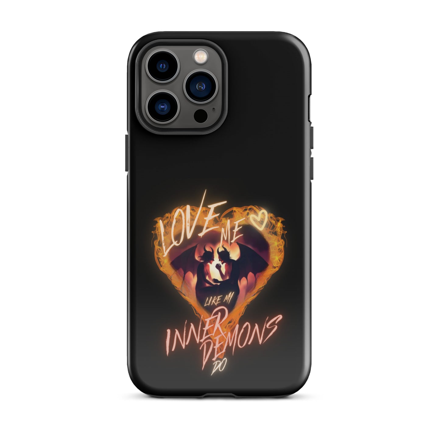 Love Me Like My Inner Demons Do Tough Case for iPhone®