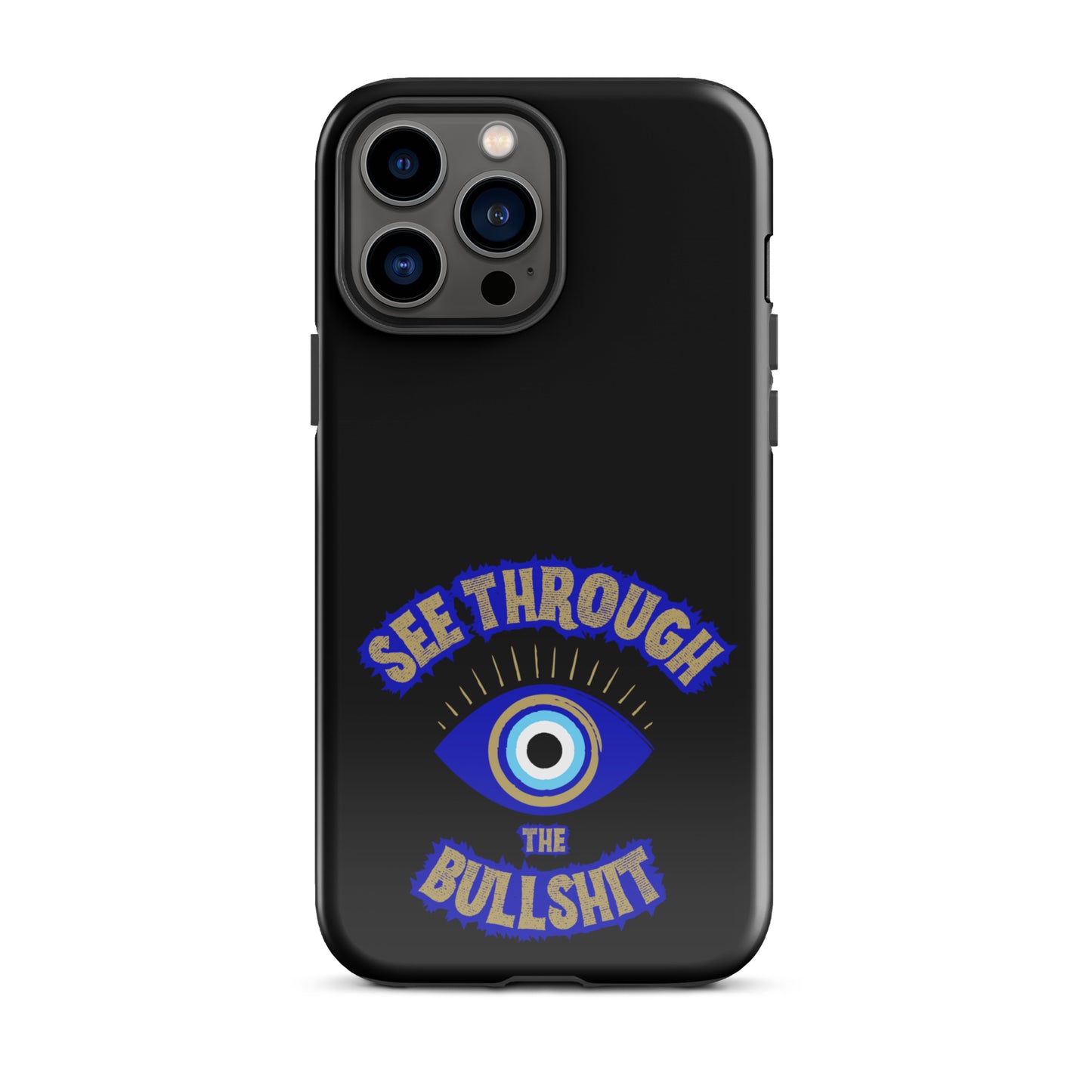 See Through The Bullshit Tough Case for iPhone®