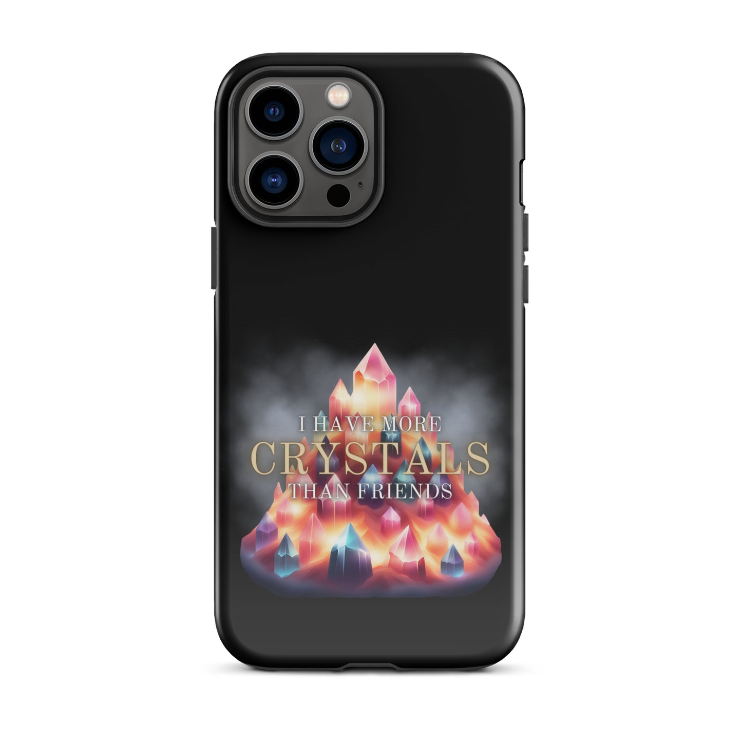 I Have More Crystals Than Friends Tough Case for iPhone®