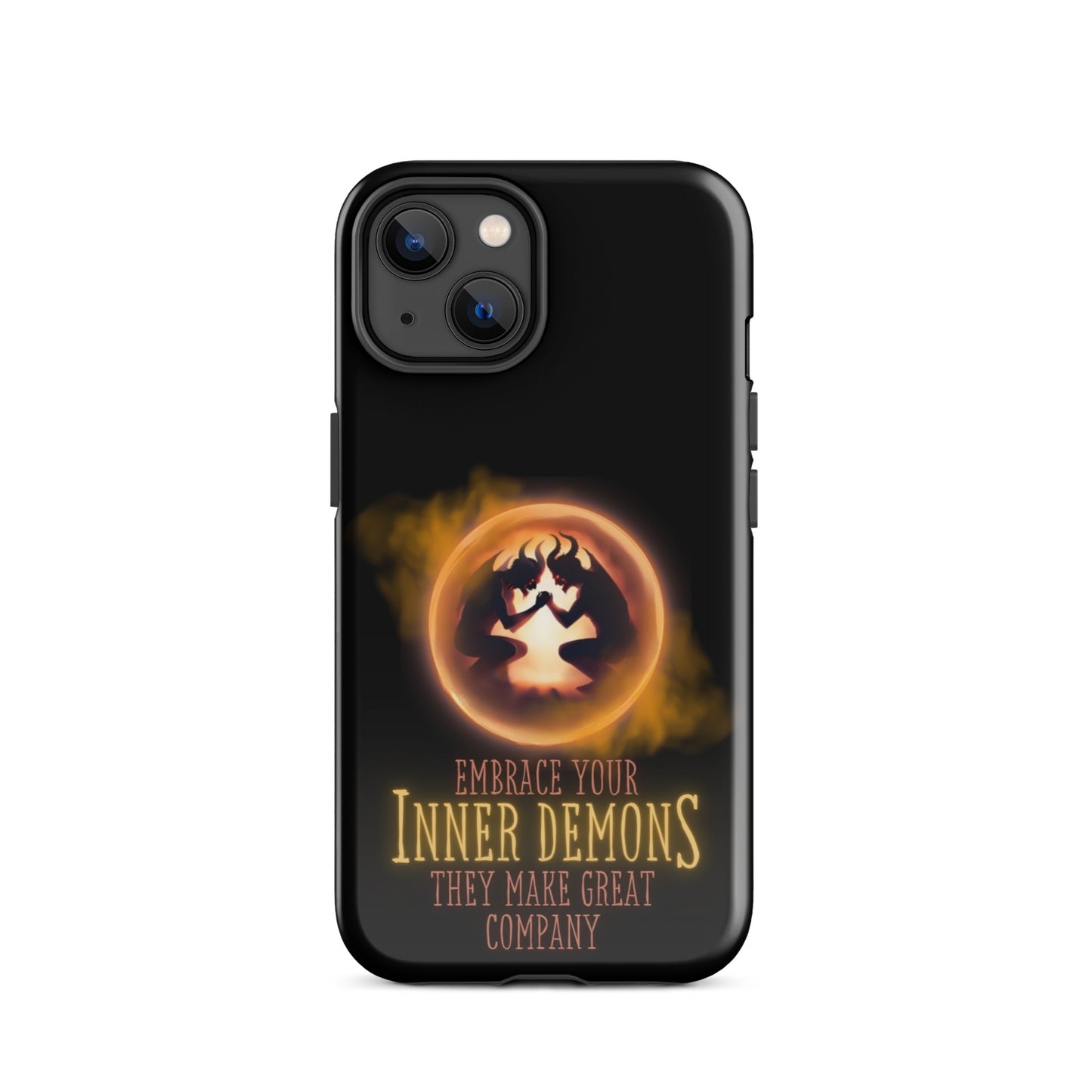 Embrace Your Inner Demons They Make Great Company Tough Case for iPhone®