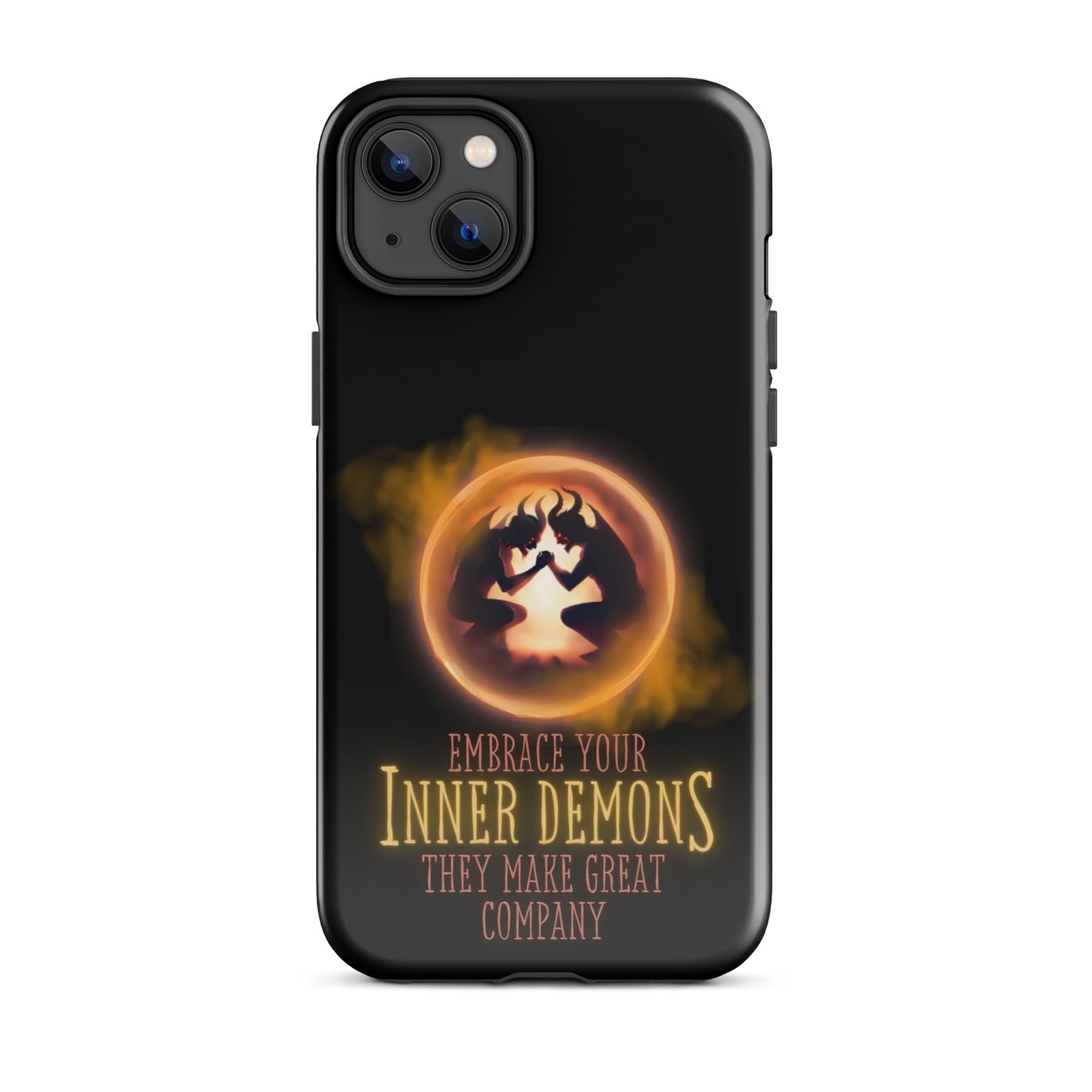 Embrace Your Inner Demons They Make Great Company Tough Case for iPhone®