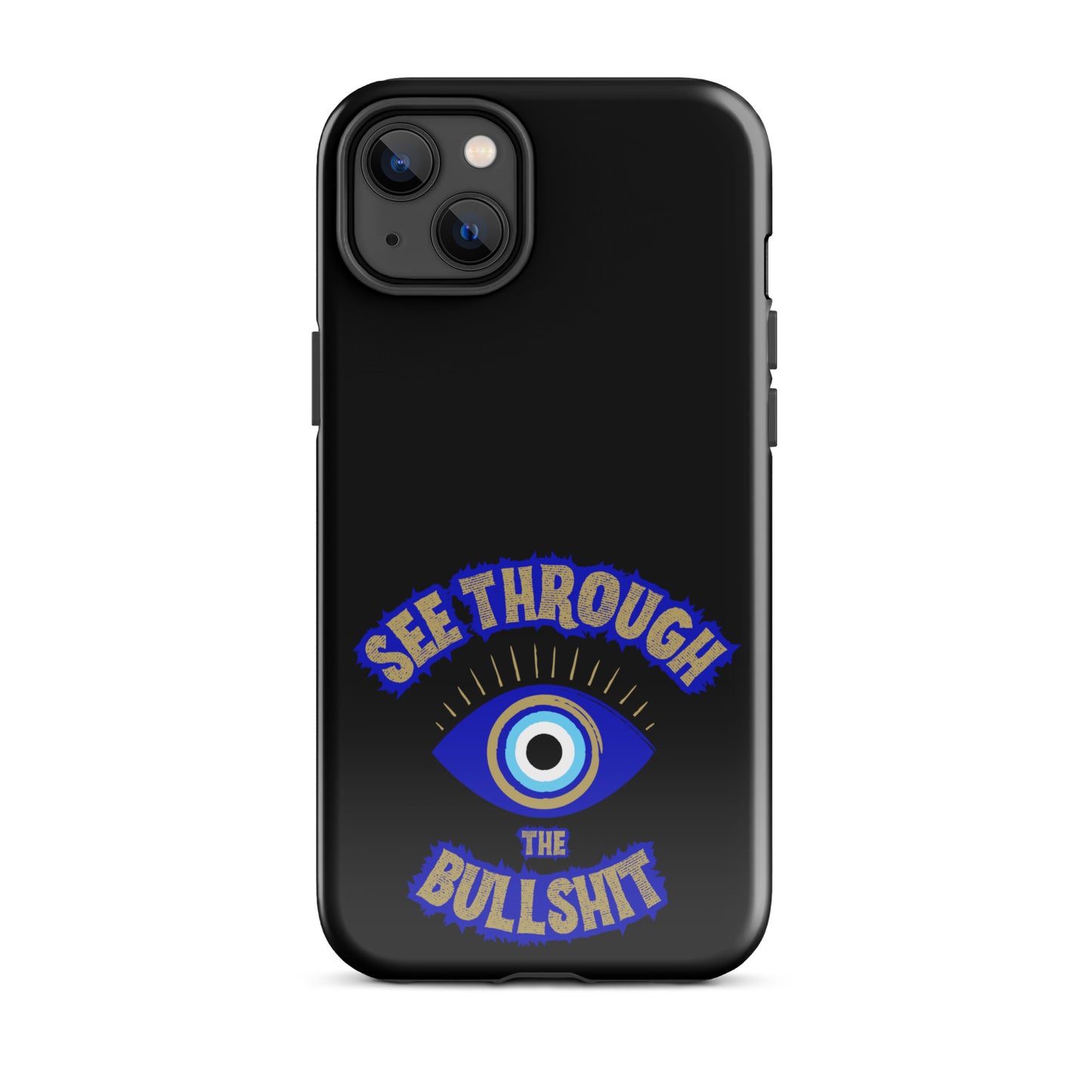 See Through The Bullshit Tough Case for iPhone®