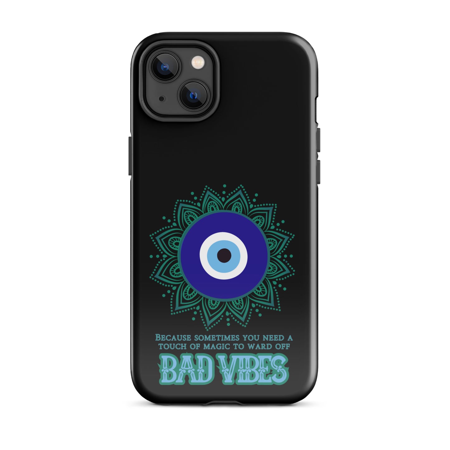 Because Sometimes You Need A Touch Off Magic To Ward Off Bad Vibes Tough Case for iPhone®