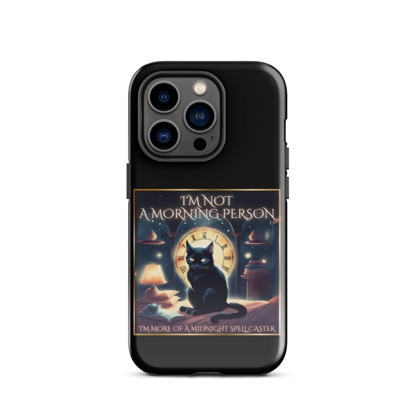 I’m Not A Morning Person I’m More Of A Midnight Spellcaster Tough Case for iPhone®