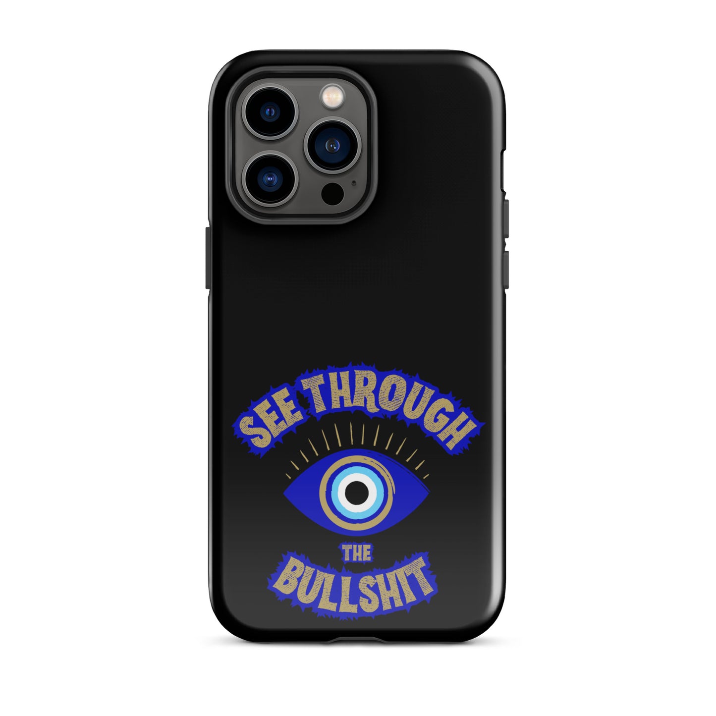 See Through The Bullshit Tough Case for iPhone®