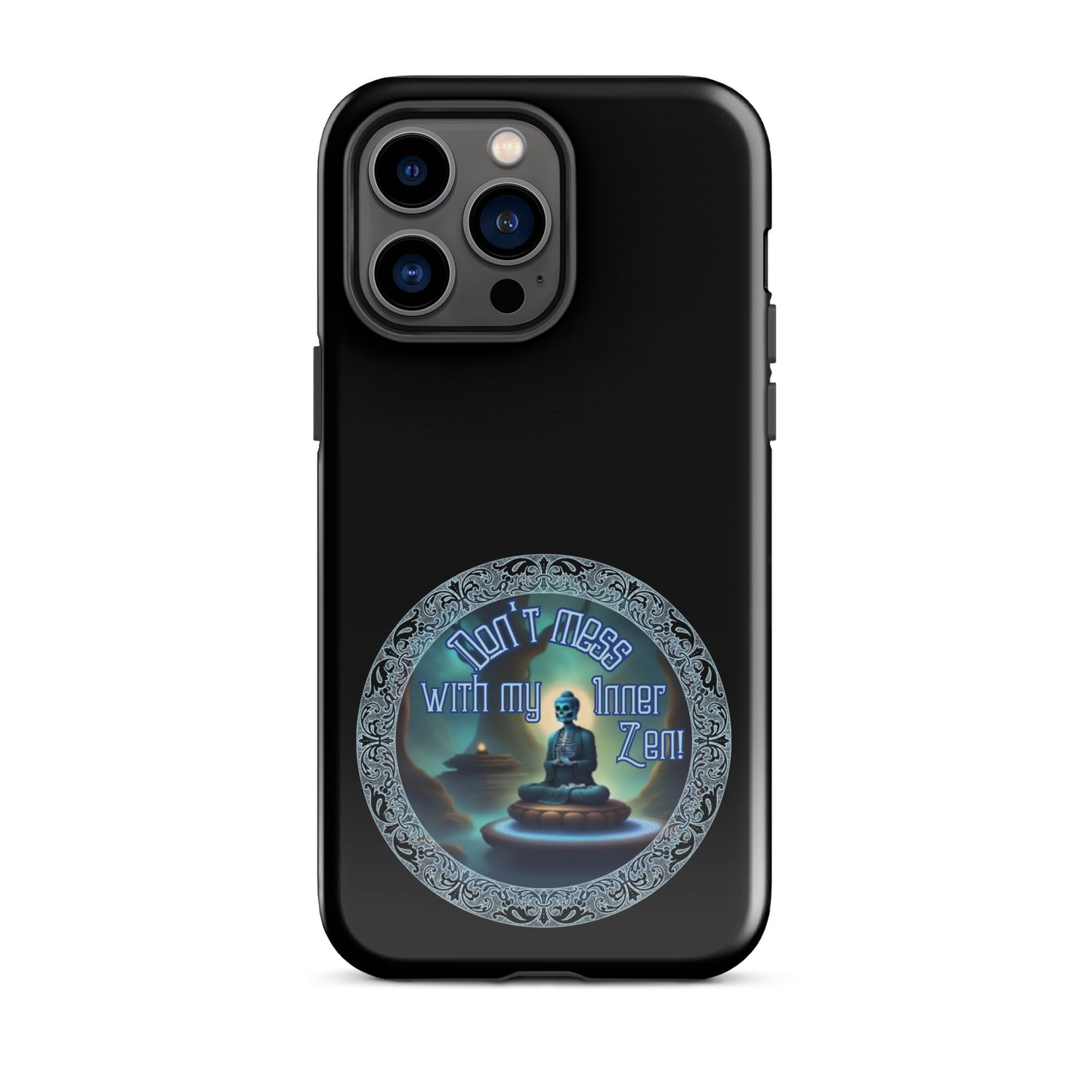 Don’t Mess With My Inner Zen Tough Case for iPhone®