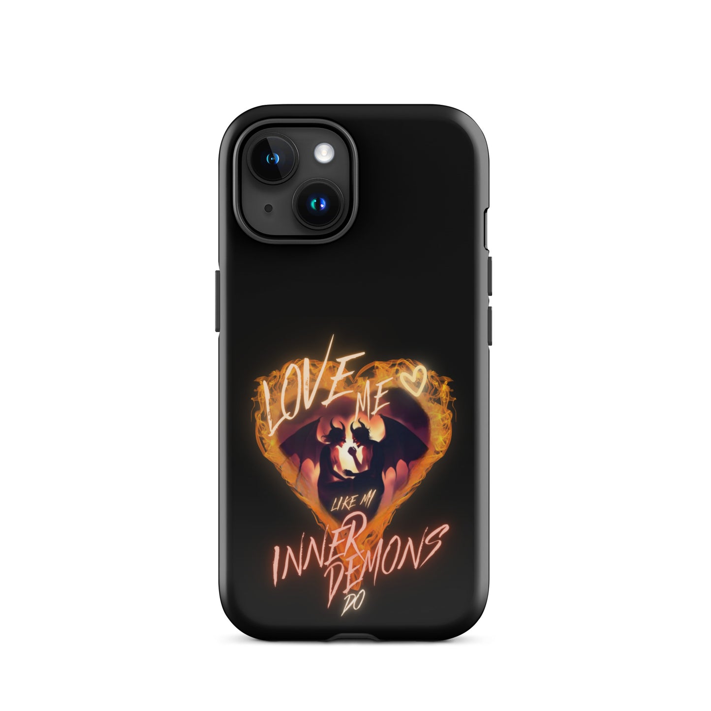 Love Me Like My Inner Demons Do Tough Case for iPhone®