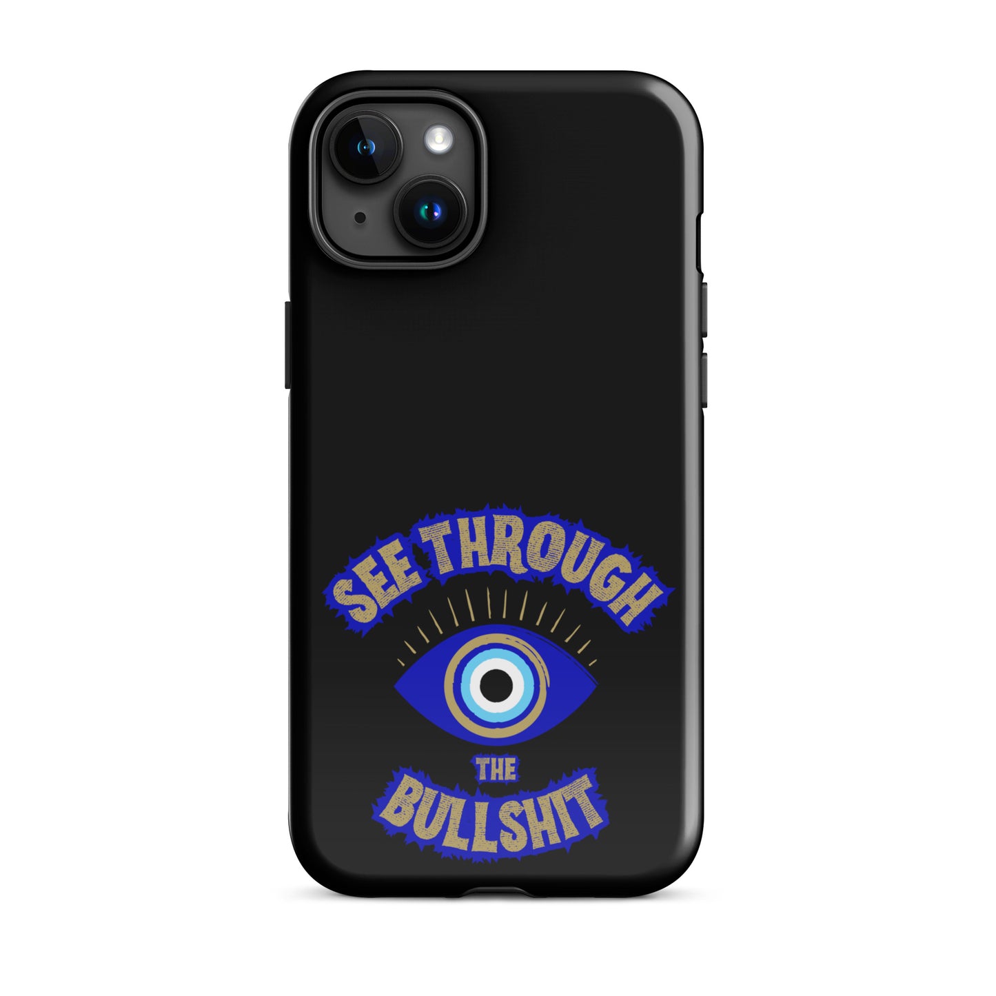 See Through The Bullshit Tough Case for iPhone®