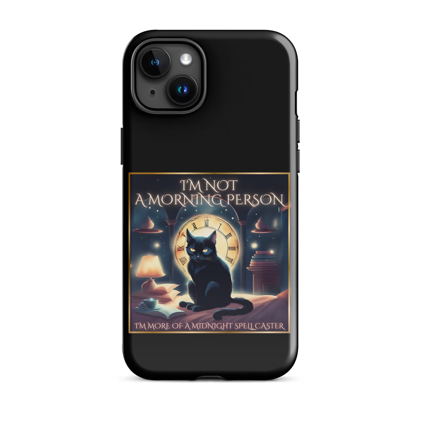 I’m Not A Morning Person I’m More Of A Midnight Spellcaster Tough Case for iPhone®