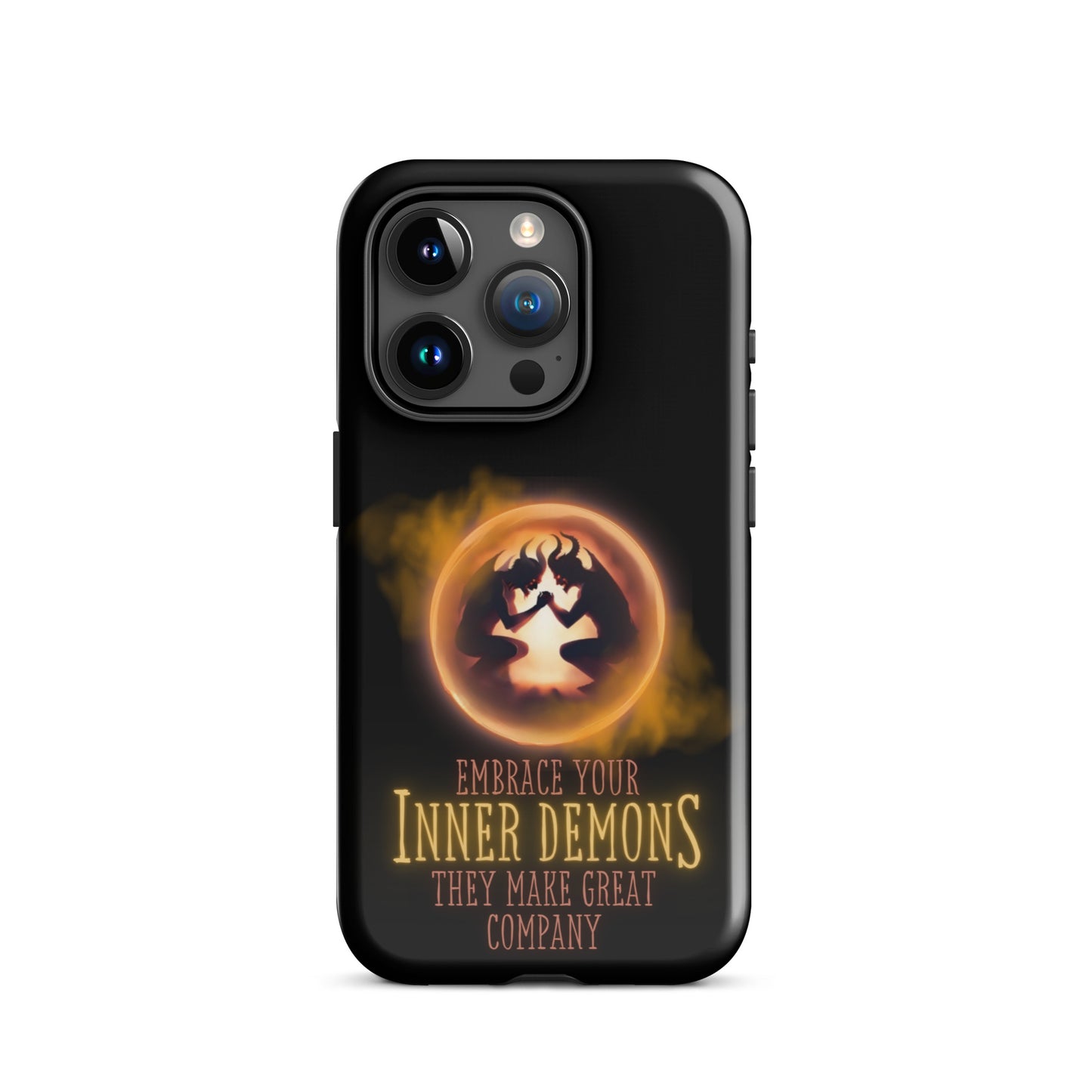 Embrace Your Inner Demons They Make Great Company Tough Case for iPhone®