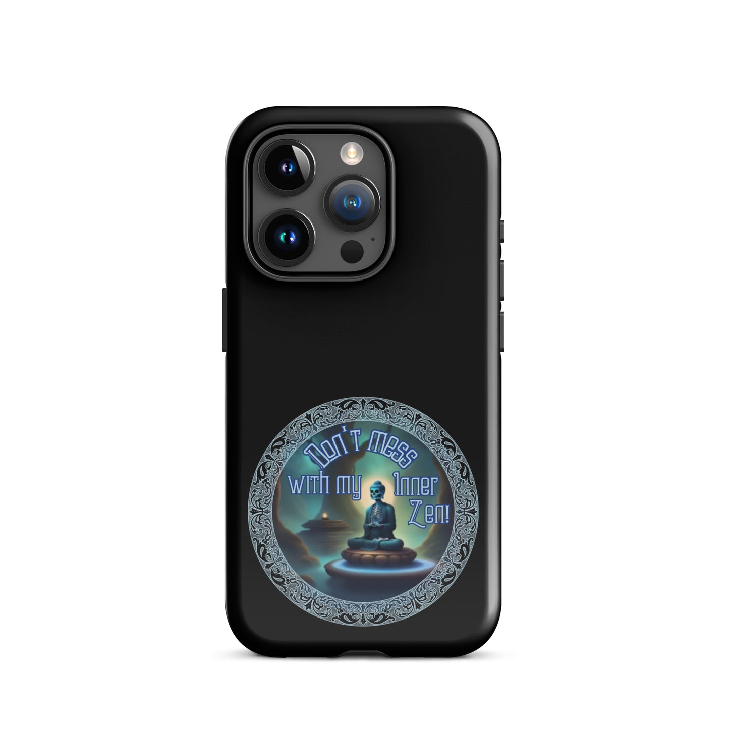 Don’t Mess With My Inner Zen Tough Case for iPhone®