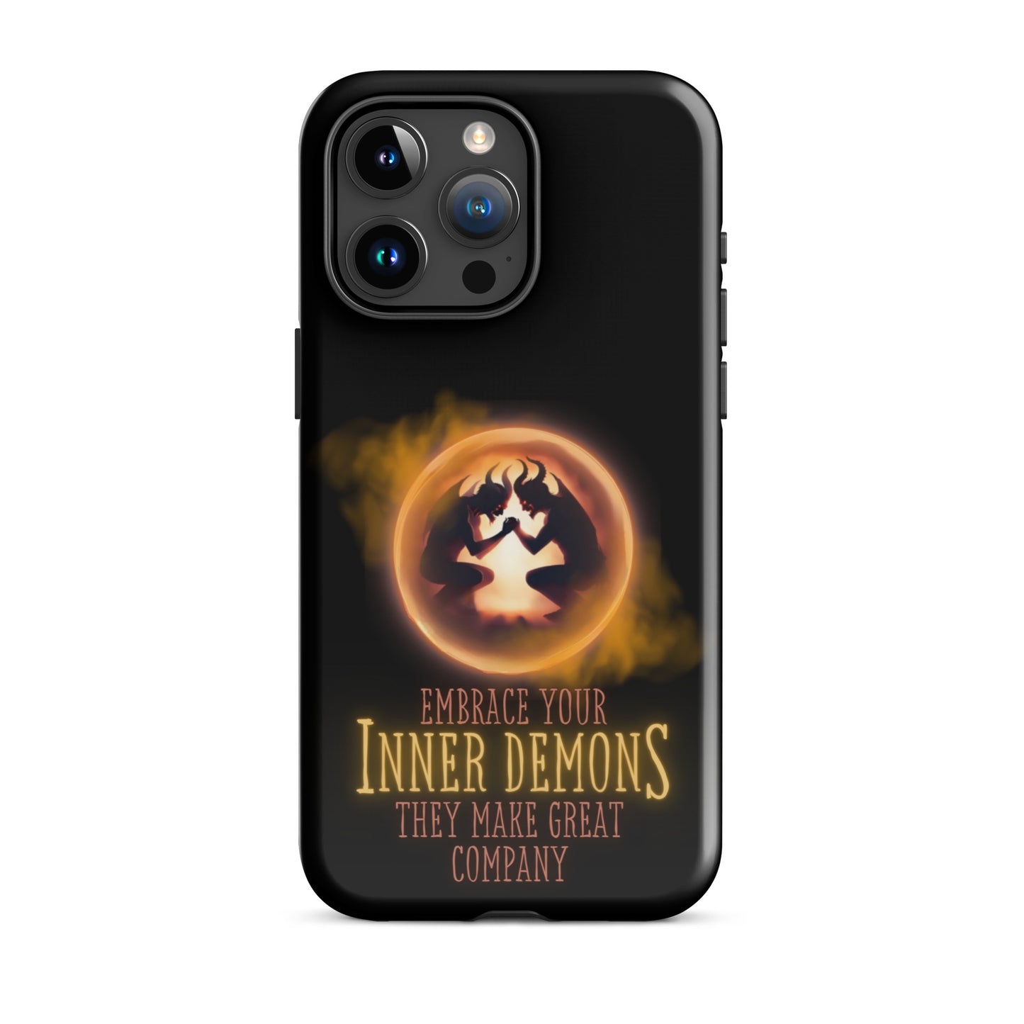 Embrace Your Inner Demons They Make Great Company Tough Case for iPhone®