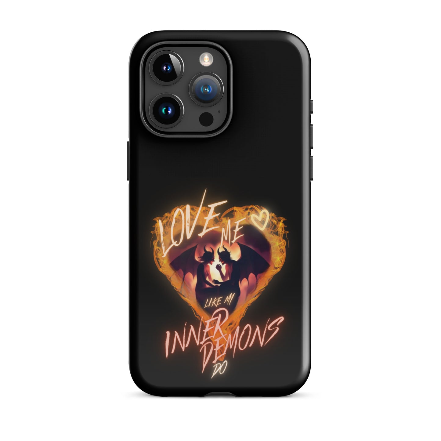 Love Me Like My Inner Demons Do Tough Case for iPhone®