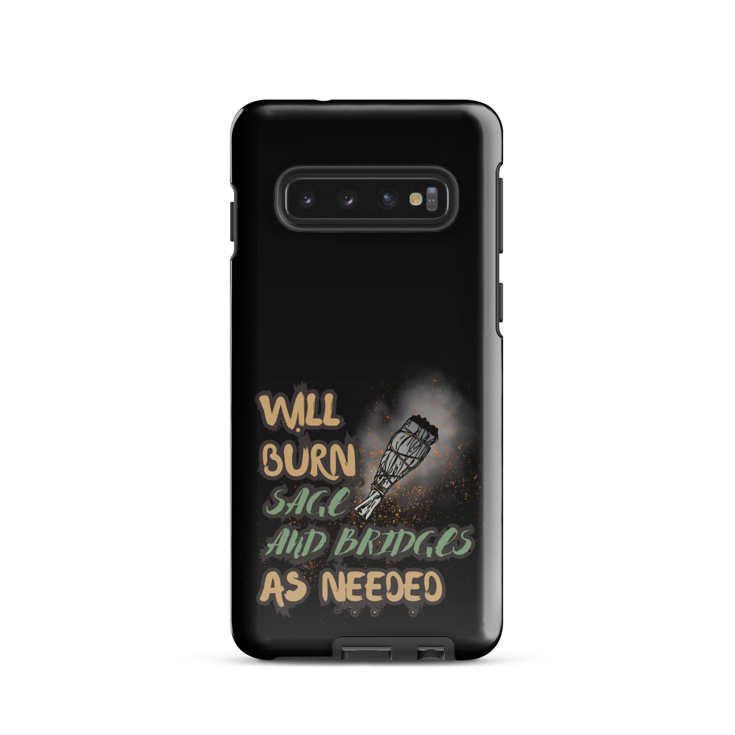 Will Burn Sage And Bridges As Needed Tough case for Samsung®