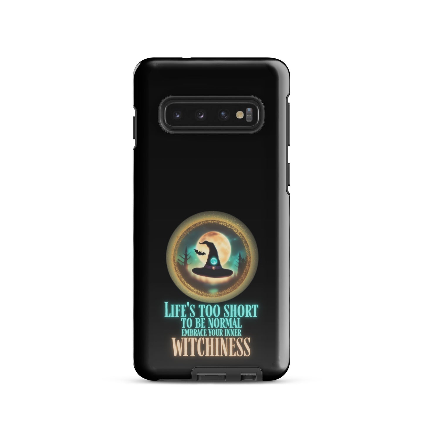 Life’s Too Short To Be Normal Embrace Your Inner Witchiness Tough case for Samsung®