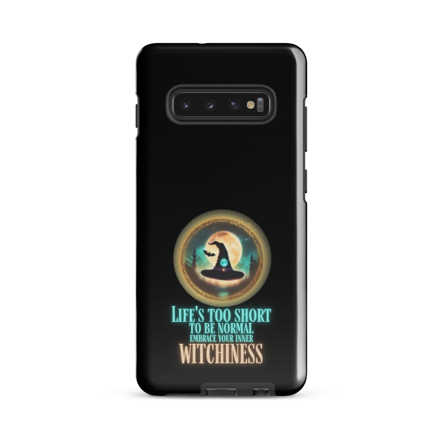 Life’s Too Short To Be Normal Embrace Your Inner Witchiness Tough case for Samsung®