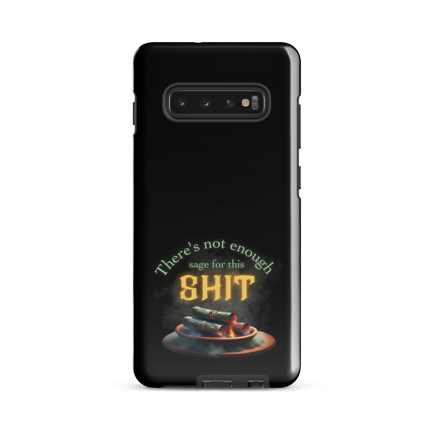 There’s Not Enough Sage For This Shit Tough case for Samsung®