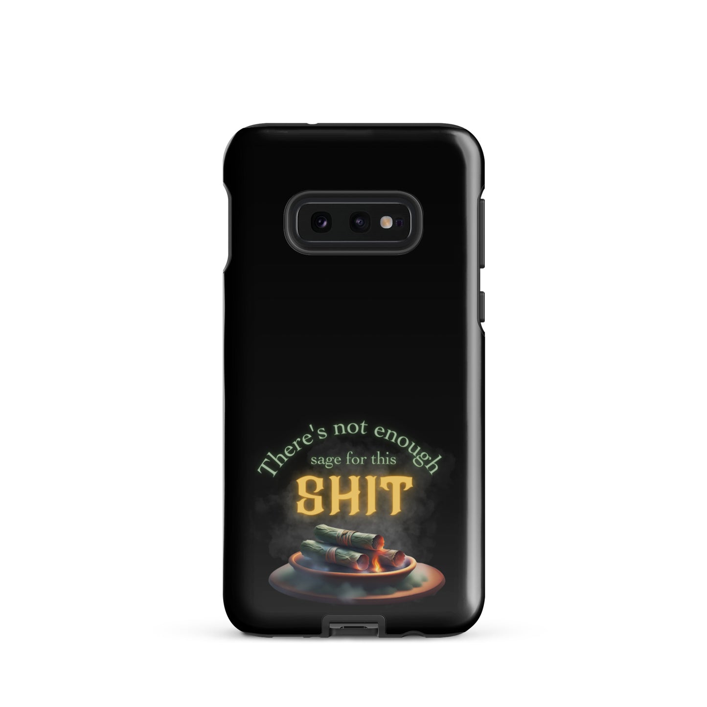 There’s Not Enough Sage For This Shit Tough case for Samsung®