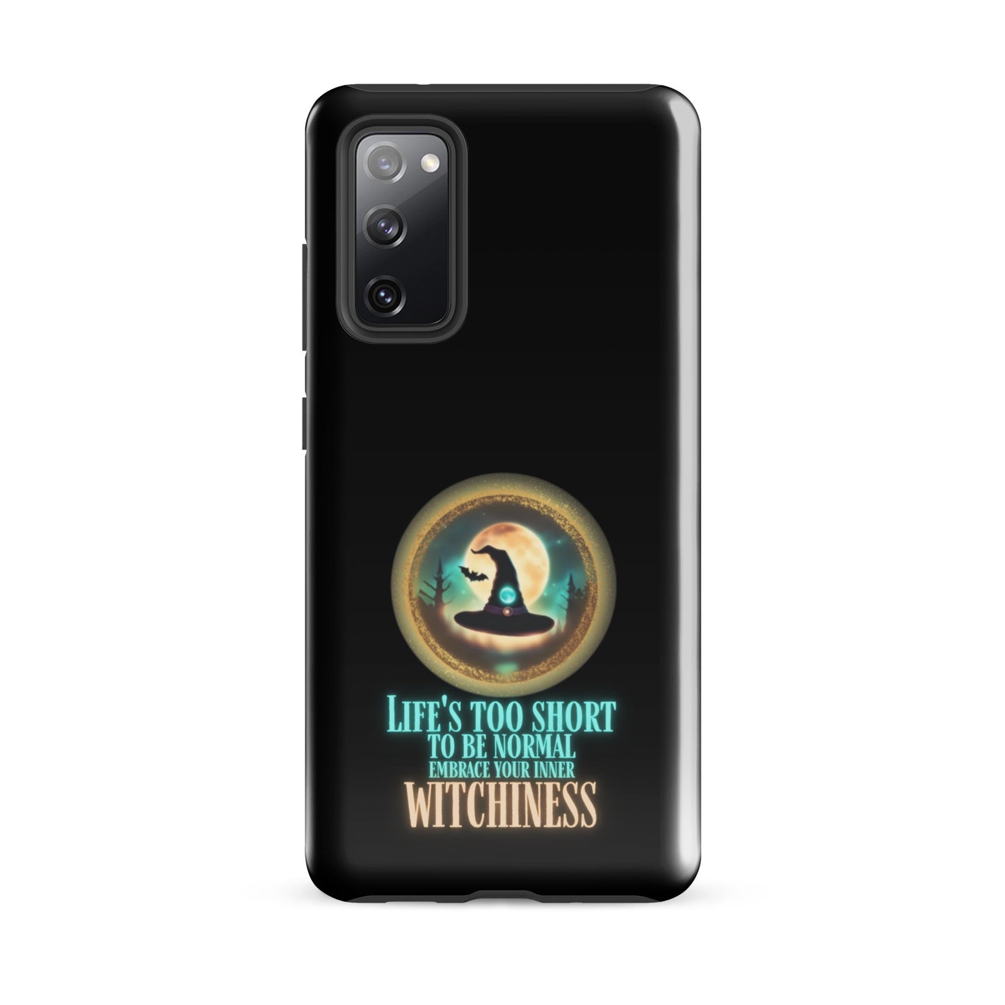 Life’s Too Short To Be Normal Embrace Your Inner Witchiness Tough case for Samsung®