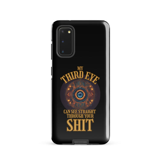 My Third Eye Can See Straight Through Your Shit Tough case for Samsung®