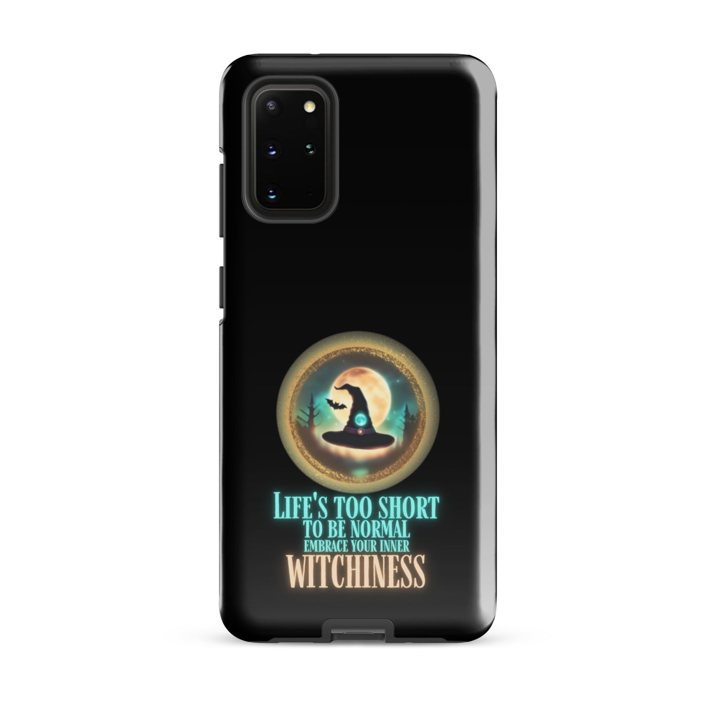 Life’s Too Short To Be Normal Embrace Your Inner Witchiness Tough case for Samsung®