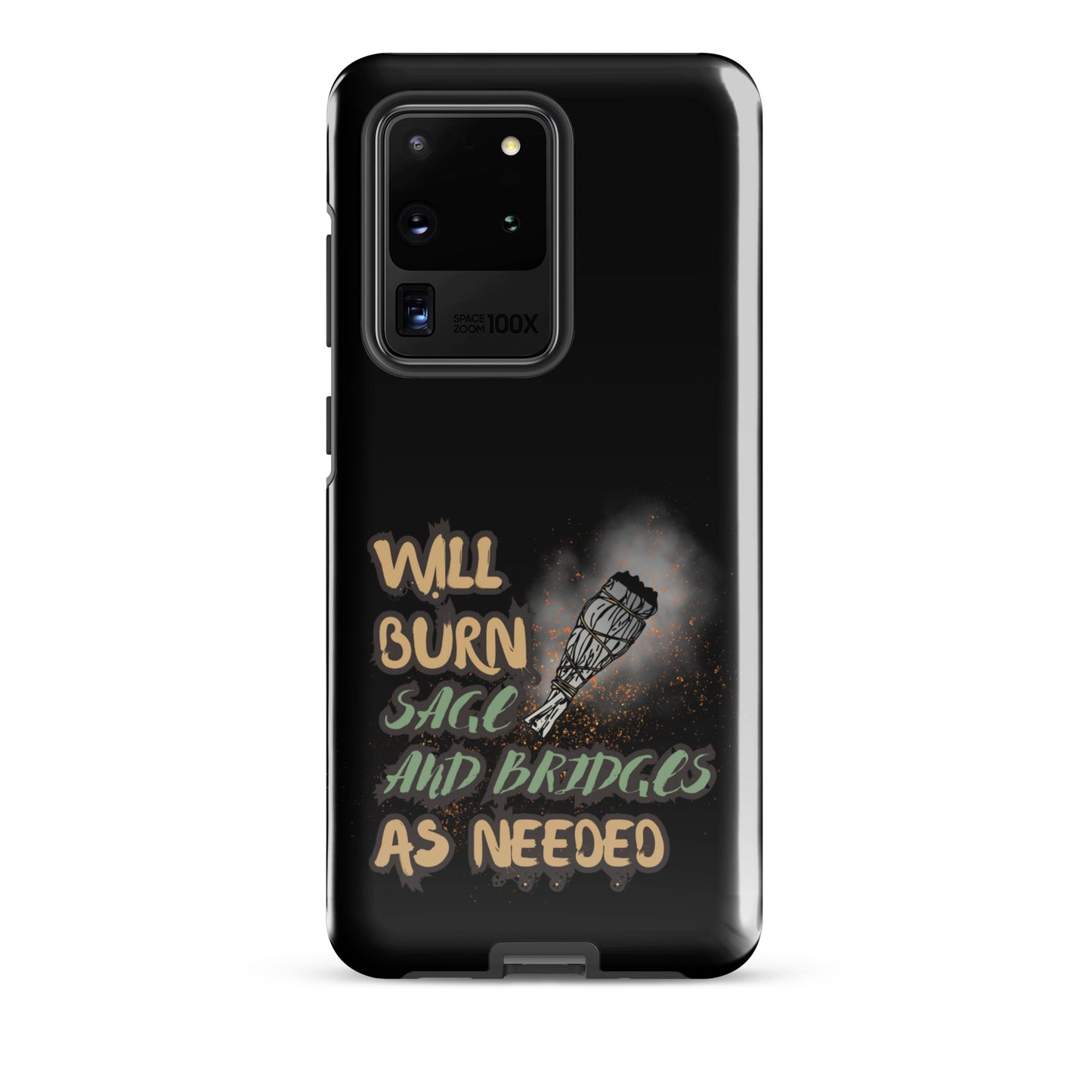 Will Burn Sage And Bridges As Needed Tough case for Samsung®