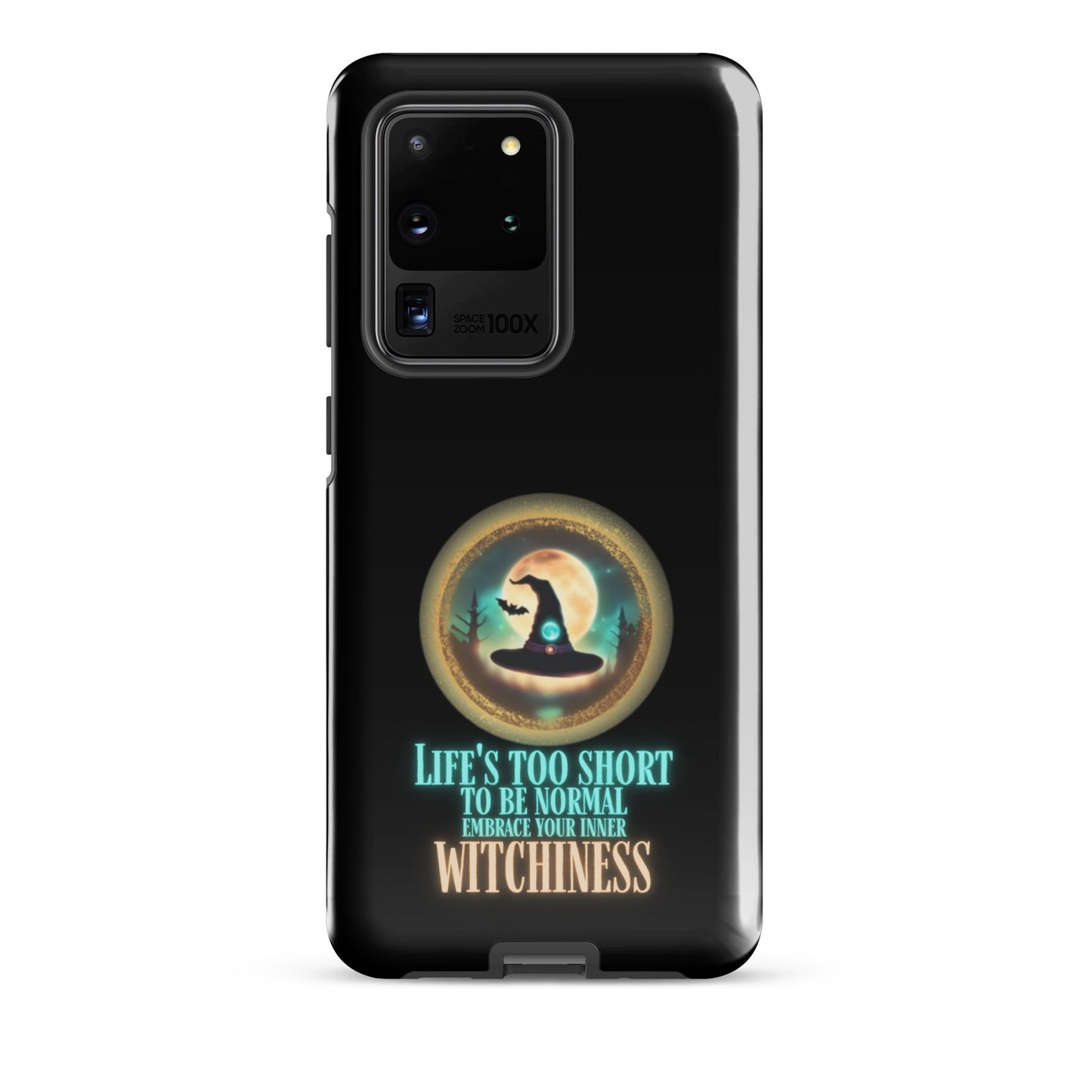 Life’s Too Short To Be Normal Embrace Your Inner Witchiness Tough case for Samsung®