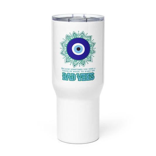 Because Sometimes You Need A Touch Of Magic To Ward Off Bad Vibes Travel mug with a handle