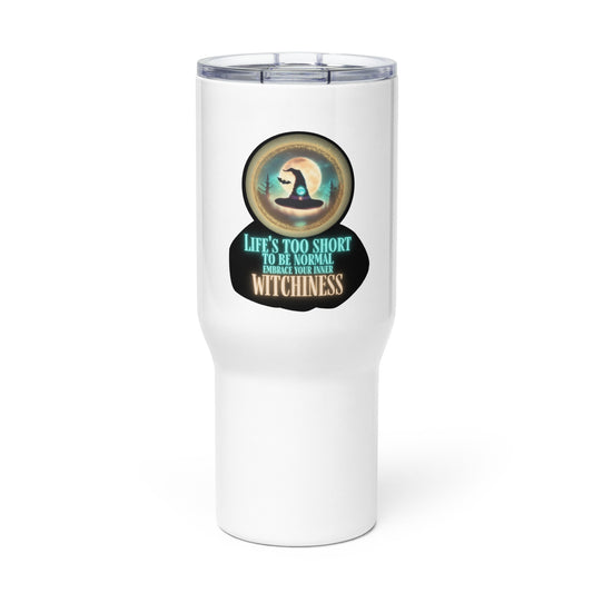 Life’s Too Short To Be Normal Embrace Your Inner Witchiness Travel mug with a handle