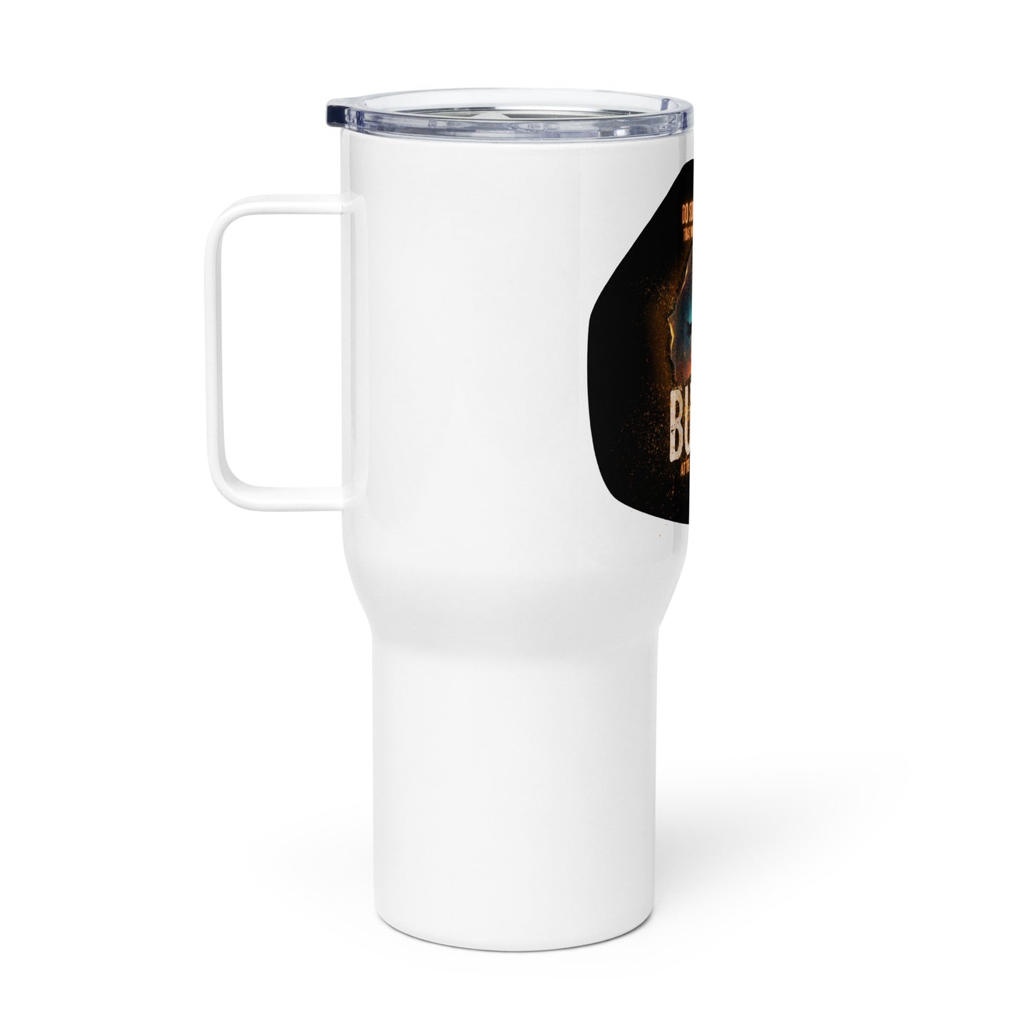 Do Something Today That Would Have Gotten You Burned At The Stake 400 Years Ago Travel mug with a handle